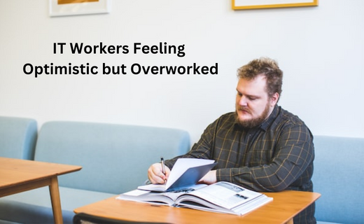 IT Workers Feeling Optimistic but Overworked (1)_473.png
